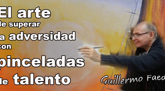 Guillermo Faedo | El arte de superar la adversidad con pinceladas de talento Guillermo Faedo El arte de superar la adversidad con pinceladas de talento